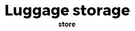 Luggage Storage Store